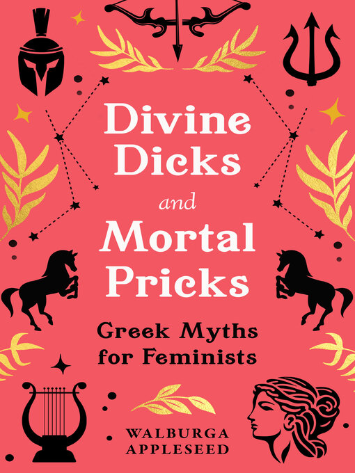 Title details for Divine Dicks and Mortal Pricks by Walburga Appleseed - Available